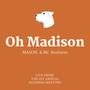 Oh Madison (feat. Mr. Business) [Live]