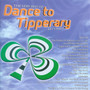 The Very Best Of Dance To Tipperary