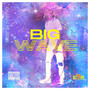 Big Wave (Explicit)