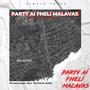 Party ai Fheli Malavas (feat. Dazo, Mushavhi & Ayoba Twice)