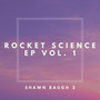 Rocket Science EP, Vol. 1