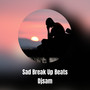 Sad Break Up Beats