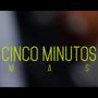 5 Minutos Más (Explicit)