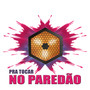Pra Tocar No Paredão