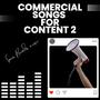 Commercial Songs For Content 2