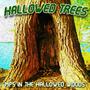 Hallowed Trees