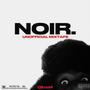 NOIR (UNOFFICIAL MIXTAPE) [Explicit]