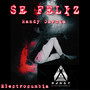 Se Feliz (Explicit)