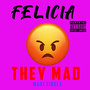 They Mad (Maxi)