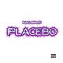 PLACEBO (feat. ProFromInglewood) [Explicit]