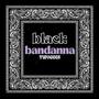 Black Bandanna (Explicit)