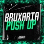 Bruxaria Push Up (Explicit)