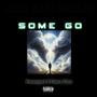 Some Go (feat. Denz Zico) [Explicit]