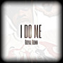 I Do Me (Explicit)