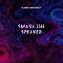 Smash the Speaker EP