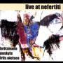 Live At Nefertiti