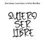 Quiero Ser Libre