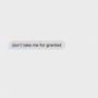 for granted