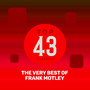 Top 43 Classics - The Very Best of Frank Motley