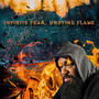 Infinite Fear, Undying Flame (Explicit)