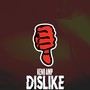 Dislike (Explicit)