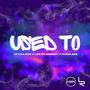 Used To (feat. Life of Remedy & Roma Bee) [Explicit]