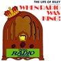 When Radio Was King - The Life Of Riley