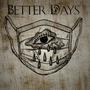 Better Days