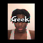 Geek (Explicit)