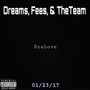 Dreams,Fees, & TheTeam