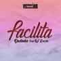 Facilita (feat. W'Geeza) [Explicit]