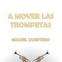 A mover las trompetas (feat. Miguel Quintero)