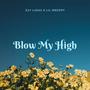 Blow My High (feat. Lil Droopy) [Explicit]