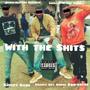 With the Shits (feat. Dynasty Boy Smoke & Pro-Found) [Explicit]