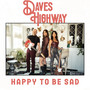 Happy To Be Sad