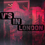 Vs in London (feat. Chase AAM & Vvs Tokyo) [Explicit]