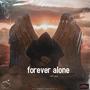 forever alone (Explicit)