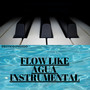 Flow Like Agua Instrumental