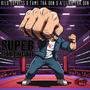 Super Strength (feat. Fame Tha Don & A'lijah Tha Don) [Explicit]