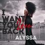 (Alyssa) Love [I Want You Back]