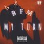 My Turn (Explicit)