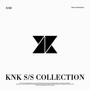 KNK S/S COLLECTION