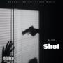 Shot (Explicit)