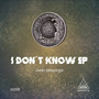 I Don't Know EP