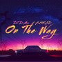 On the Way (feat. B.R.E.A.D) [Explicit]