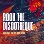 Rock The Discotheque