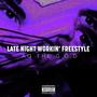 Late Night Workin' Freestyle (Explicit)