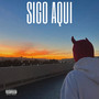 Sigo Aqui (Explicit)