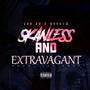 Skanless And Extravagant (Explicit)