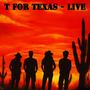 T For Texas (Live)